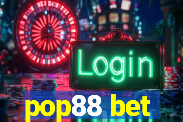 pop88 bet